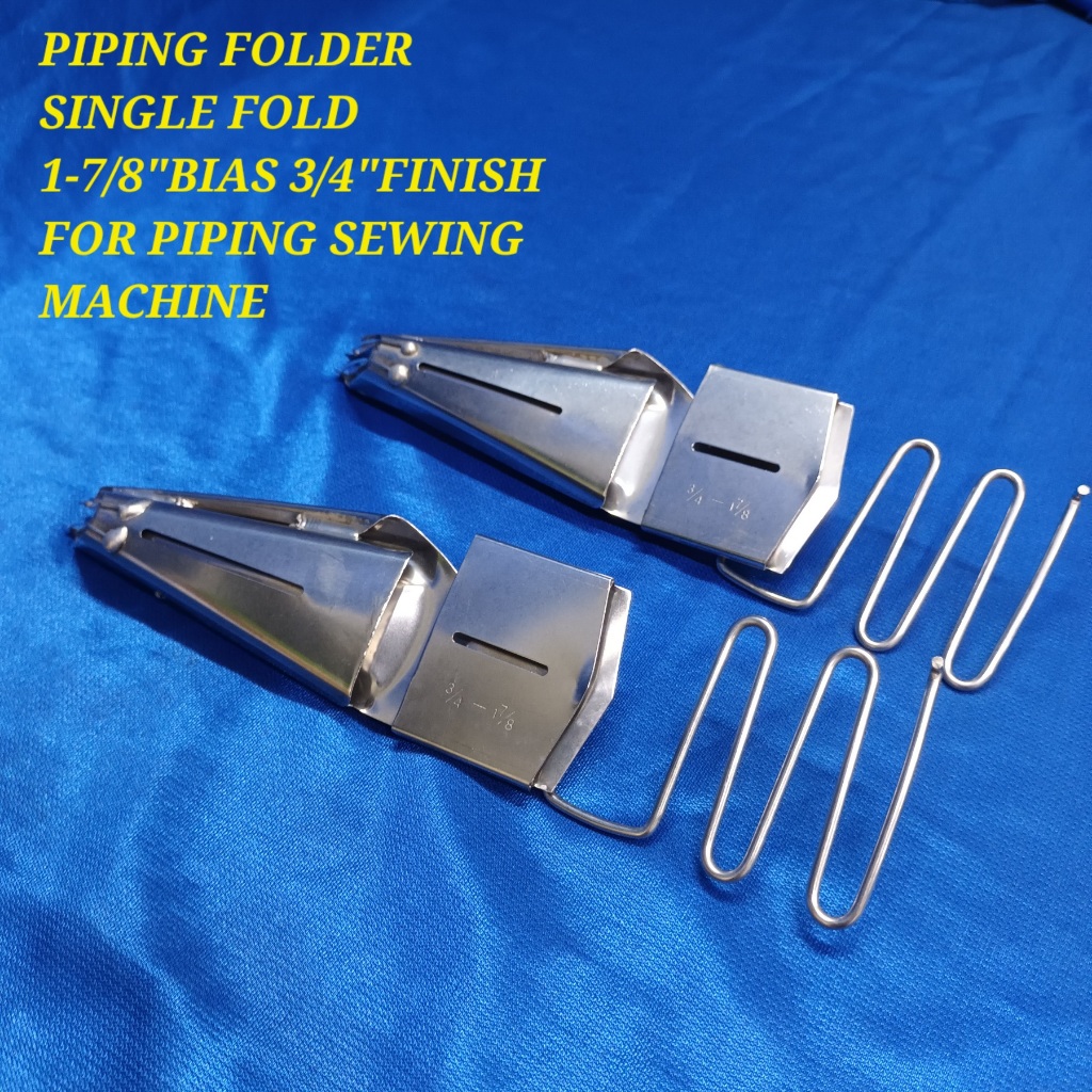 PIPING FOLDER SINGLE FOLD 17/8 "BIAS 3/4 "FINISH FOR PIPING SEWING