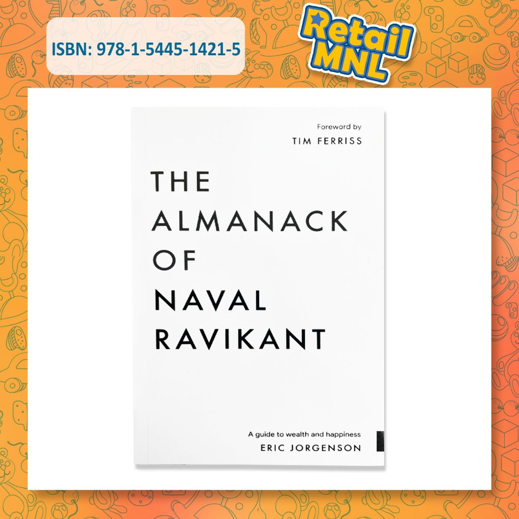 Retailmnl The Almanack Of Naval Ravikant: A Guide to Wealth and ...