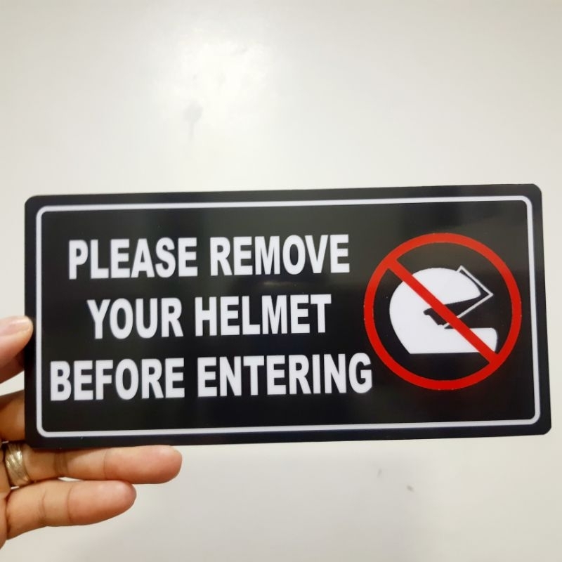 Sign please remove your helmet before entering signage pvc type