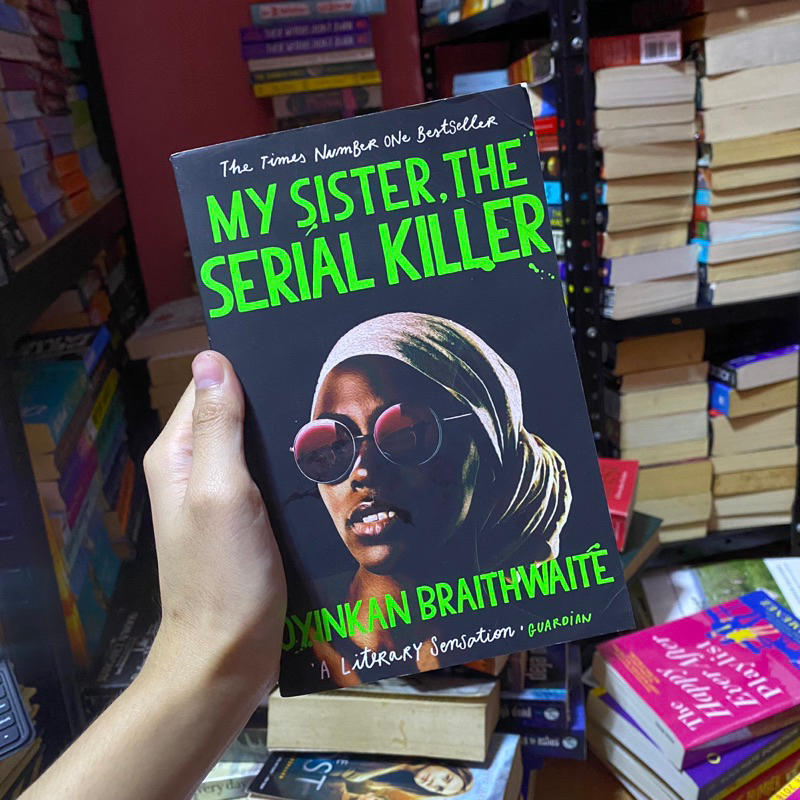 My Sister The Serial Killer By Oyinkan Braithwaite Shopee Philippines