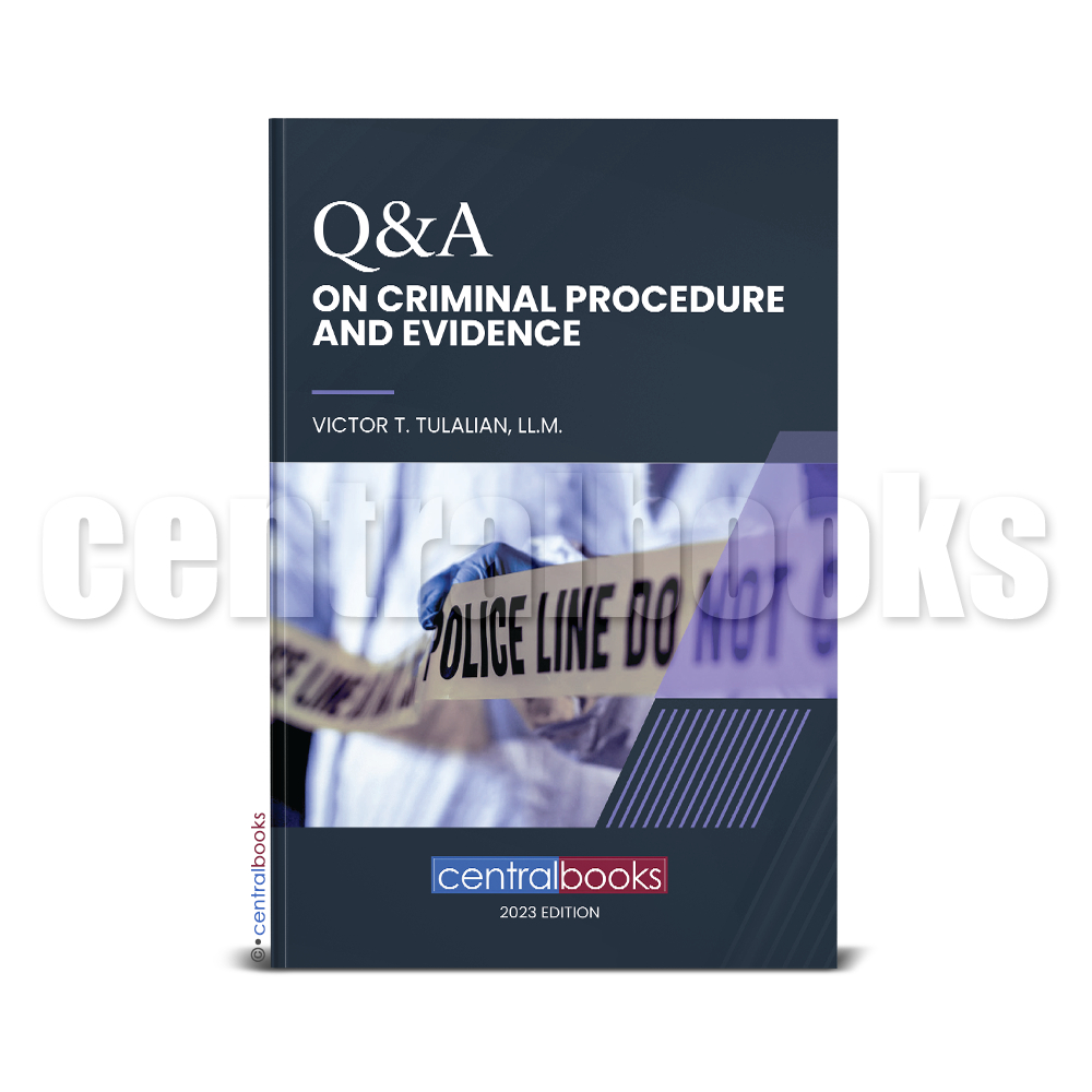 Q & A On Criminal Procedure And Evidence (2023) By Victor T. Tulalian 