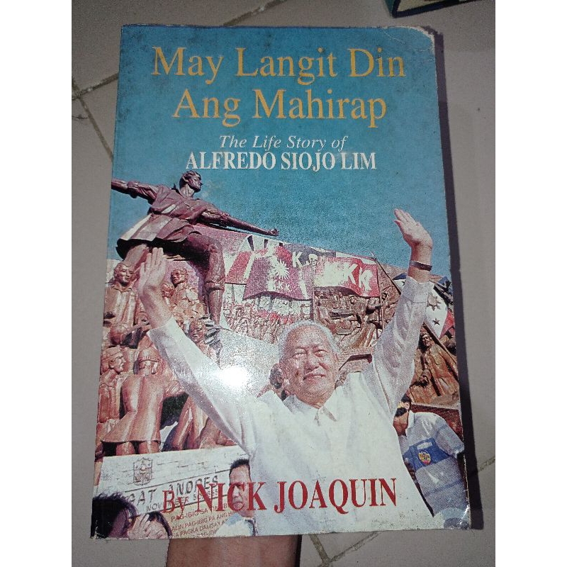 May Langit Din ang Mahirap THE LIFE STORY OF "ALFREDO LIM" BY Nick