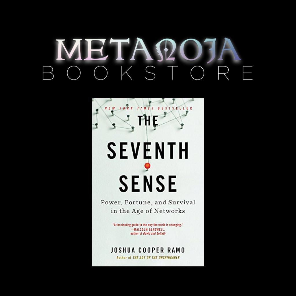 THE SEVENTH SENSE: POWER, FORTUNE, AND SURVIVAL IN THE AGE OF NETWORKS ...