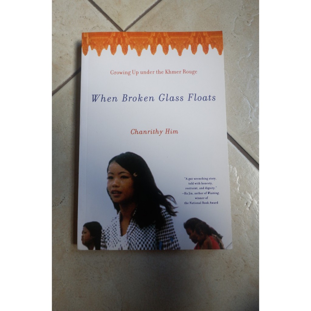 When Broken Glass Floats: Growing Up Under the Khmer Rouge by Chanrithy Him | Shopee Philippines