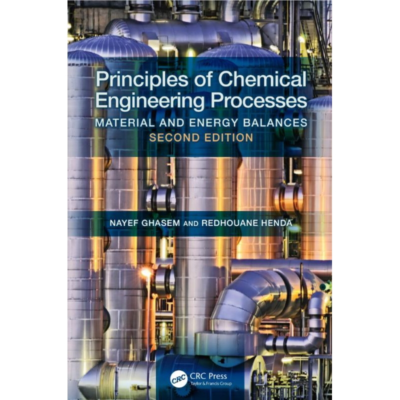 PRINCIPLES of CHEMICAL ENGINEERING PROCESSES Material and Energy