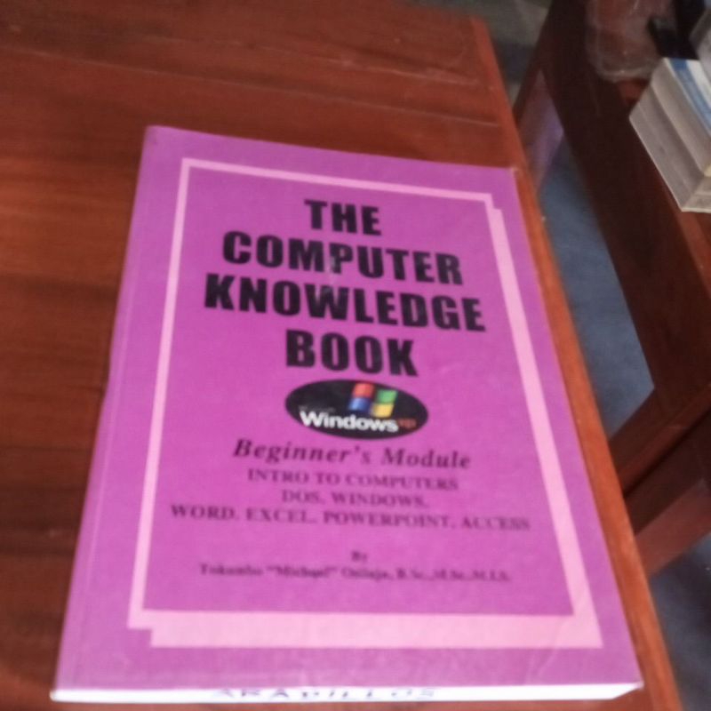 The Computer Knowledge Book Windows XP Beginners' Module by Tokumbo ...