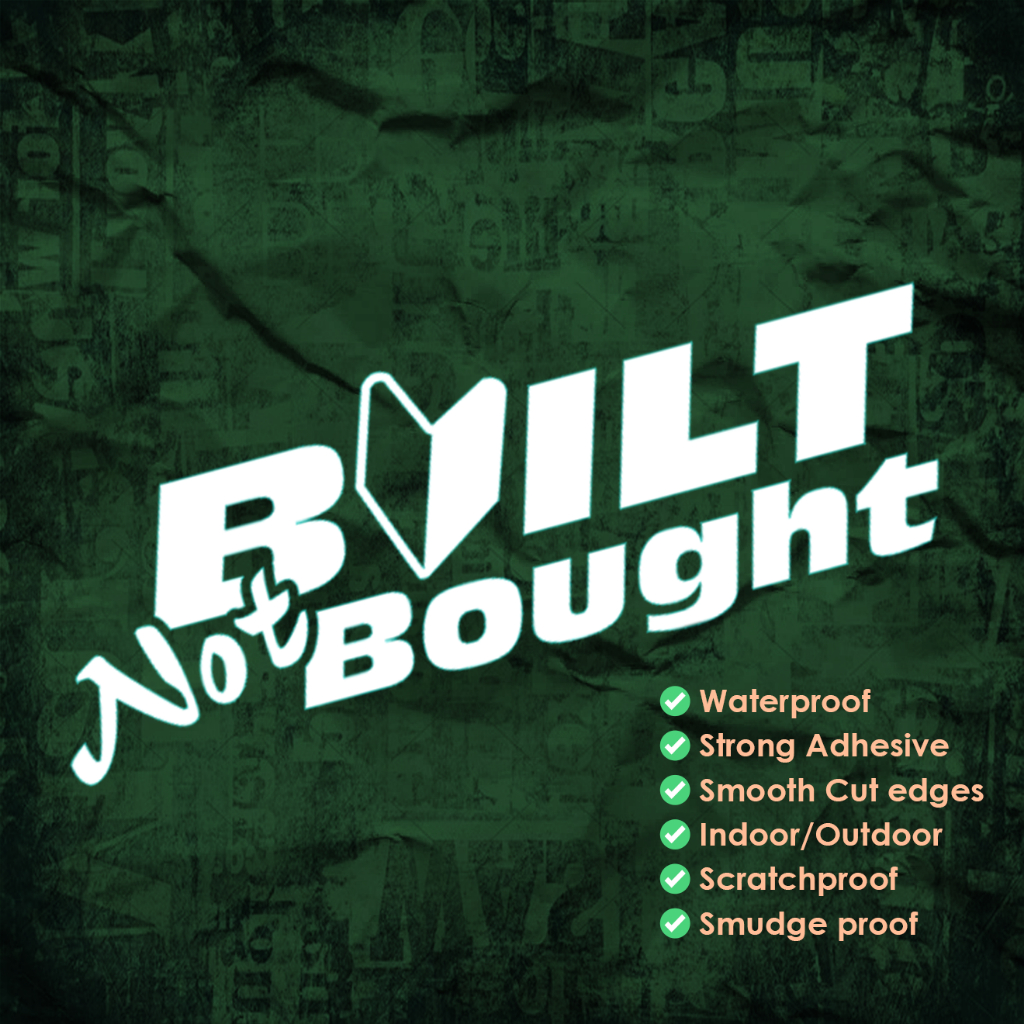 BUILT NOT BOUGHT Die-Cut Vinyl Sticker Decal car motorcycle laptop mugs ...