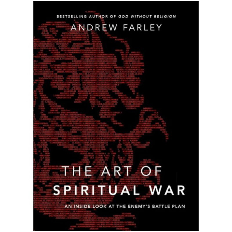 Andrew Farley The Art of Spiritual War: An Inside Look at the Enemy's ...