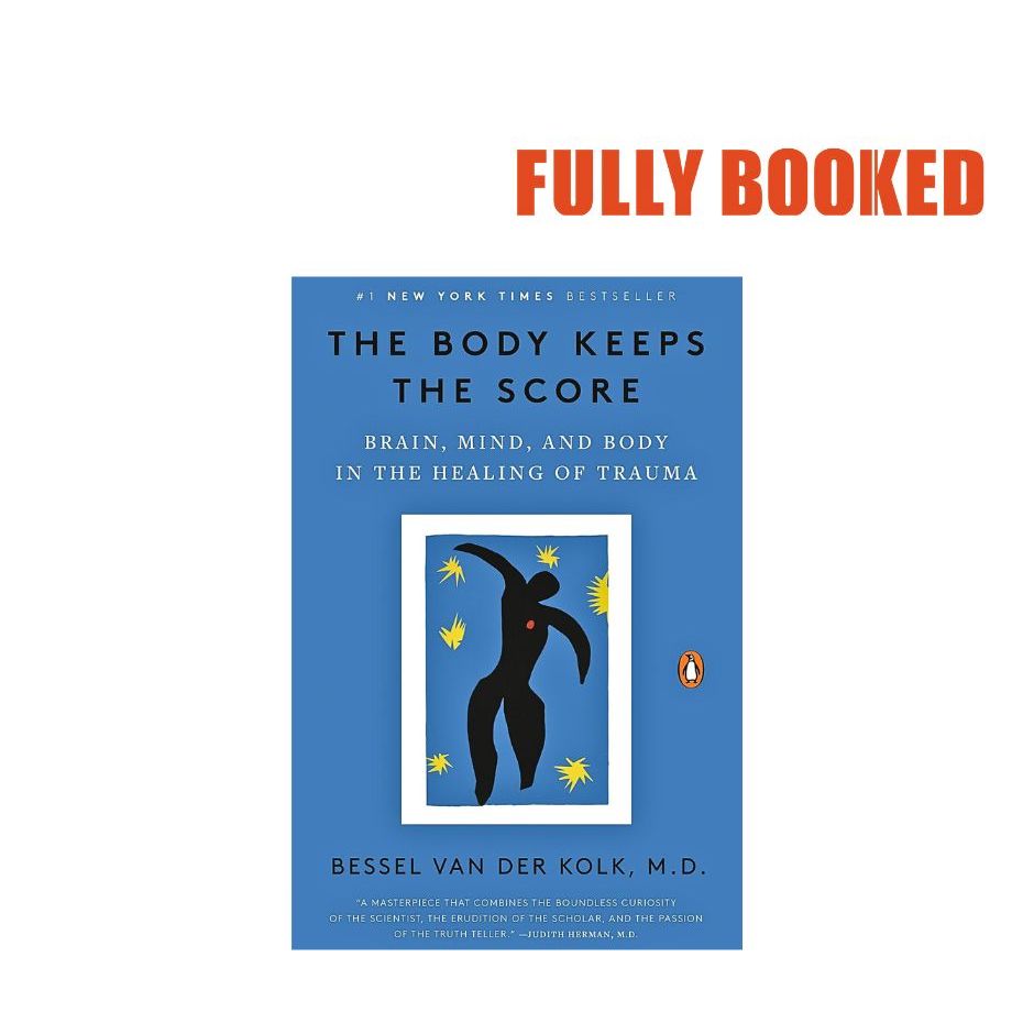 The Body Keeps the Score by Bessel van der Kolk MD English Shopee