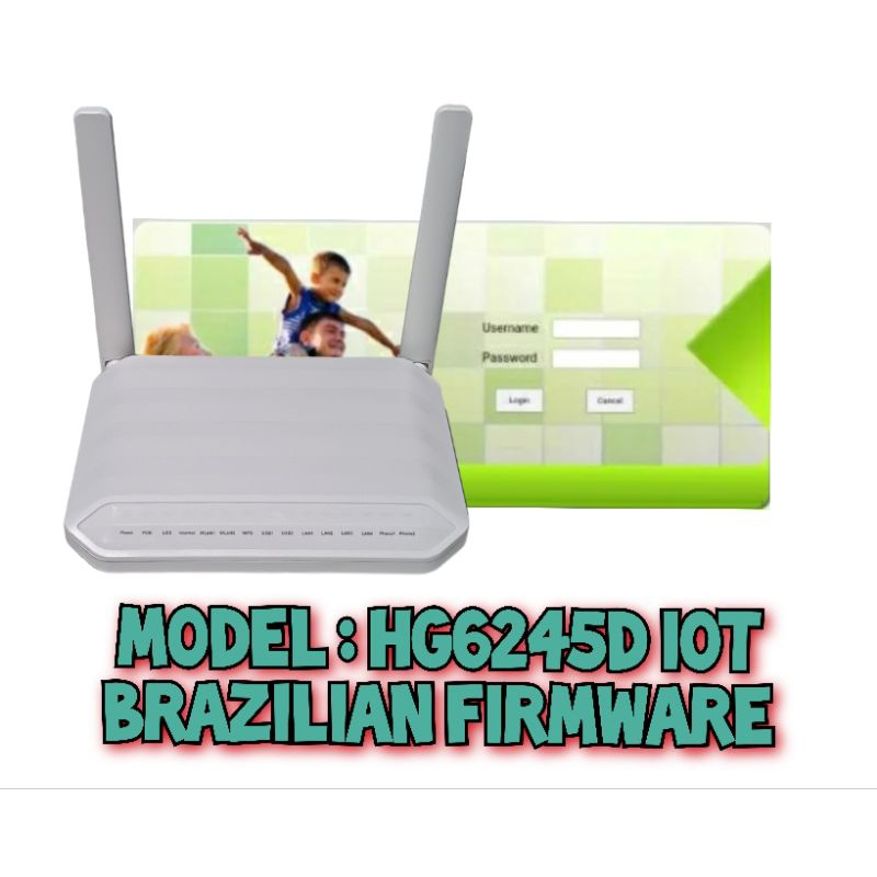 HG6245D IOT GPON ONU ( FLASH ) BRAZILIAN FIRMWARE ( secondhand ...