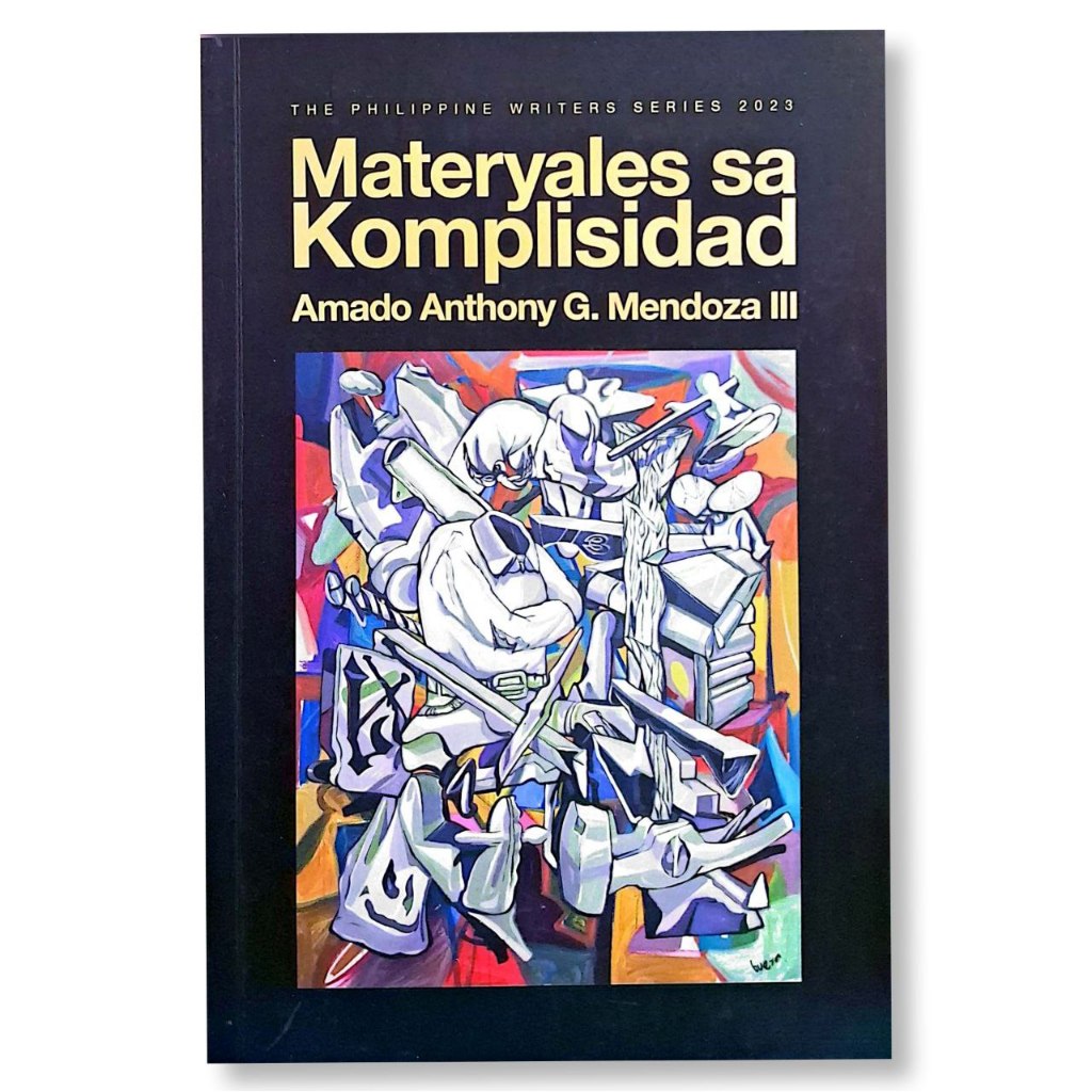 Materyales sa Komplisidad (The Philippine Writers Series 2023) by Amado ...