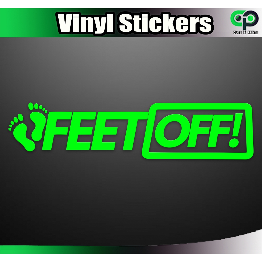Feet Off Vinyl Sticker for Car, Motorcycle, trucks and more Waterproof ...