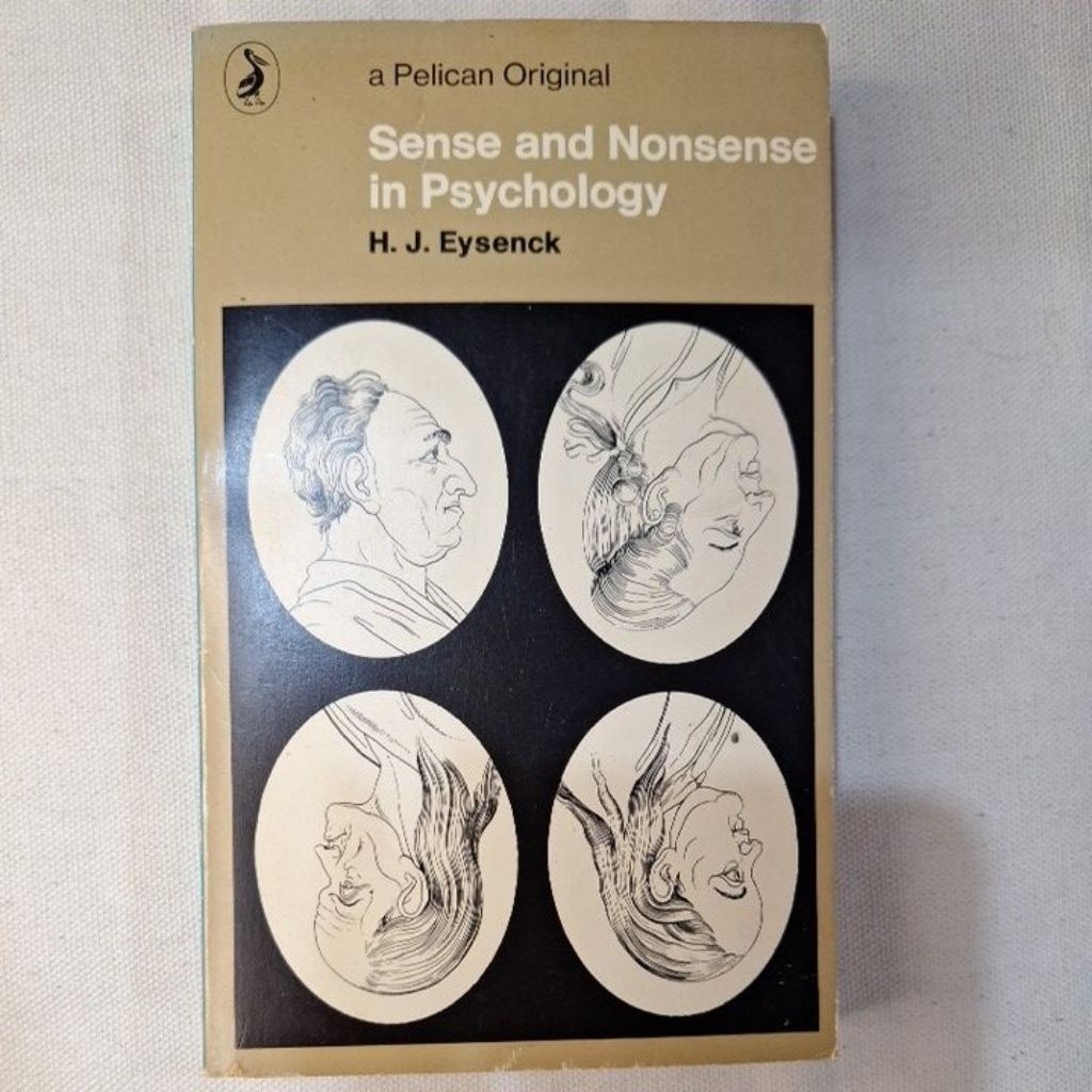 Sense and Nonsense in Psychology - A Pelican Original I H.J Eysenck I ...