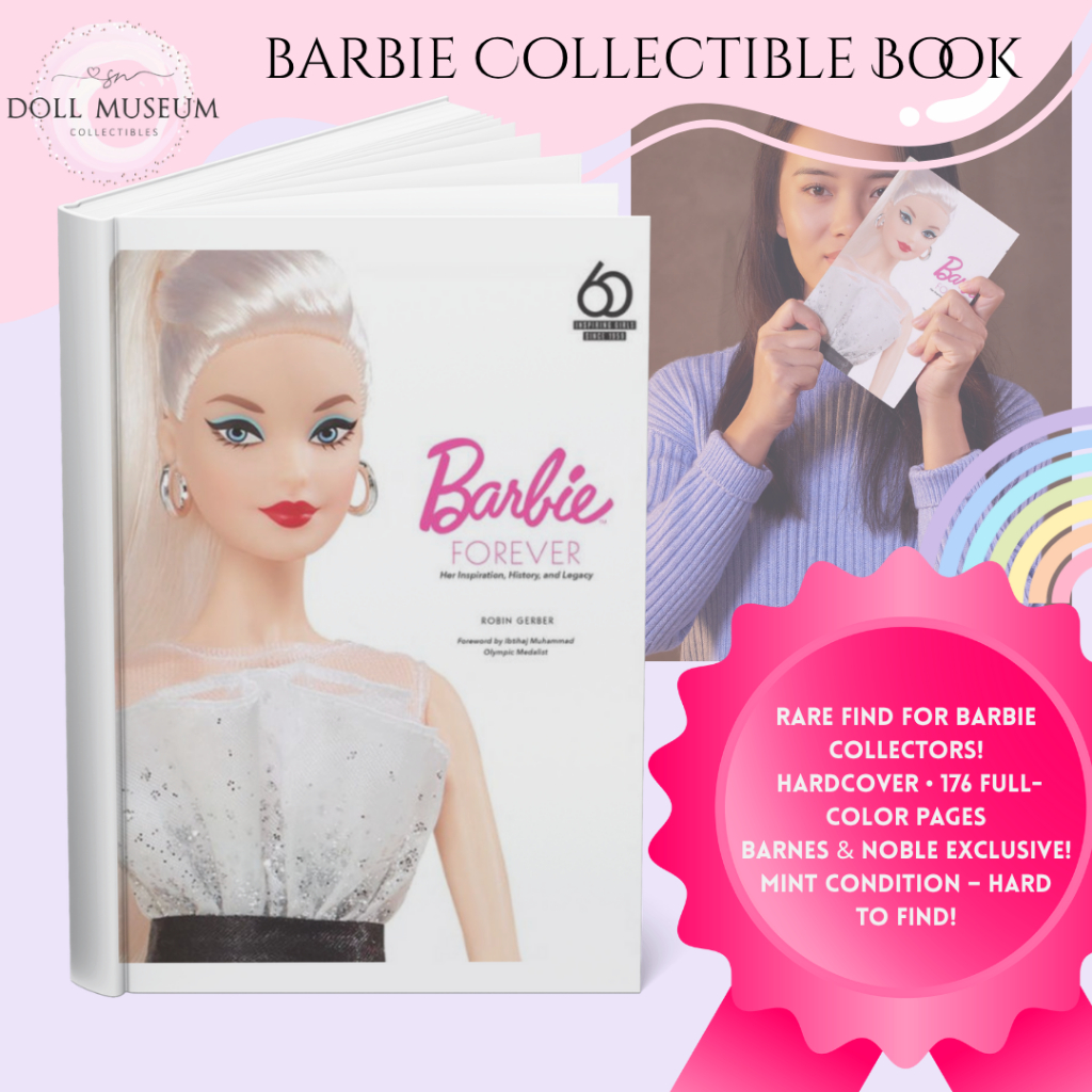 Barbie Forever Her Inspiration, History & Legacy Collectible Book