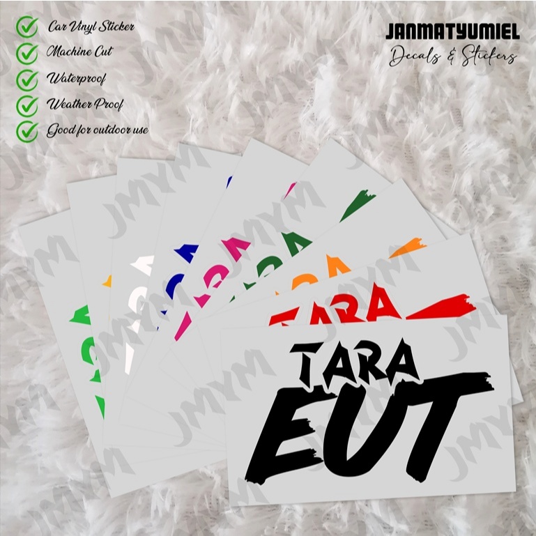 Tara EUT Die-Cut Vinyl Sticker/Decal for Motorcycle, Car, laptop,etc ...