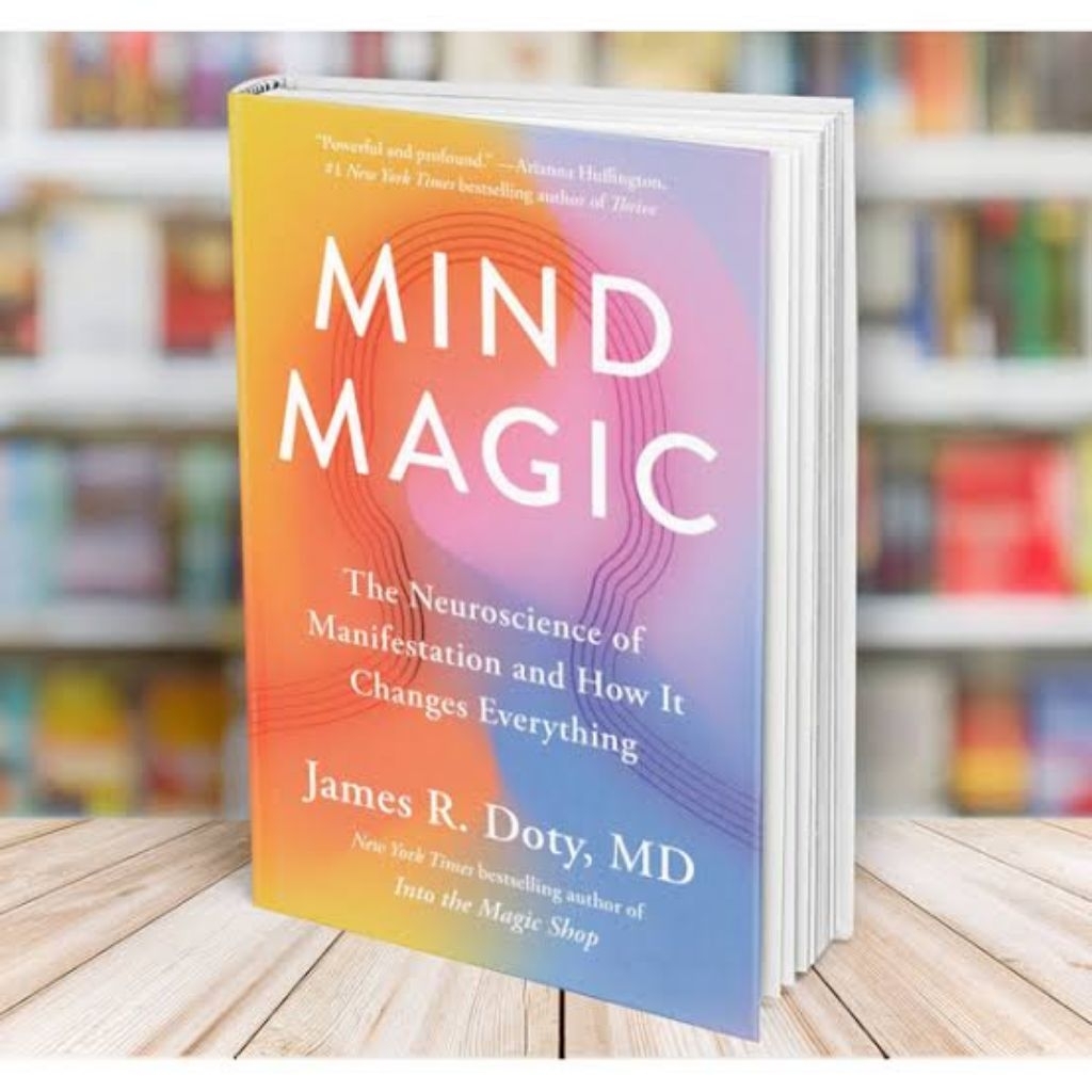 Mind Magic: The Neuroscience of Manifestation and How It Changes ...