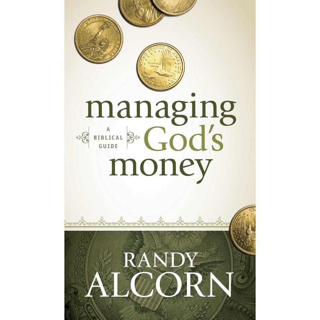 Managing God's Money: A Biblical Guide [Paperback] By: Randy Alcorn ...