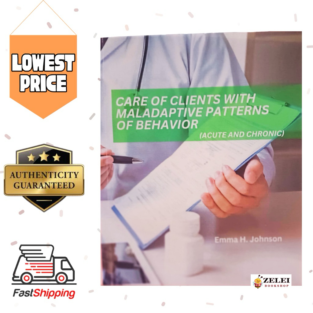 Care of Clients with Maladaptive Patterns of Behavior Acute and Chronic ...