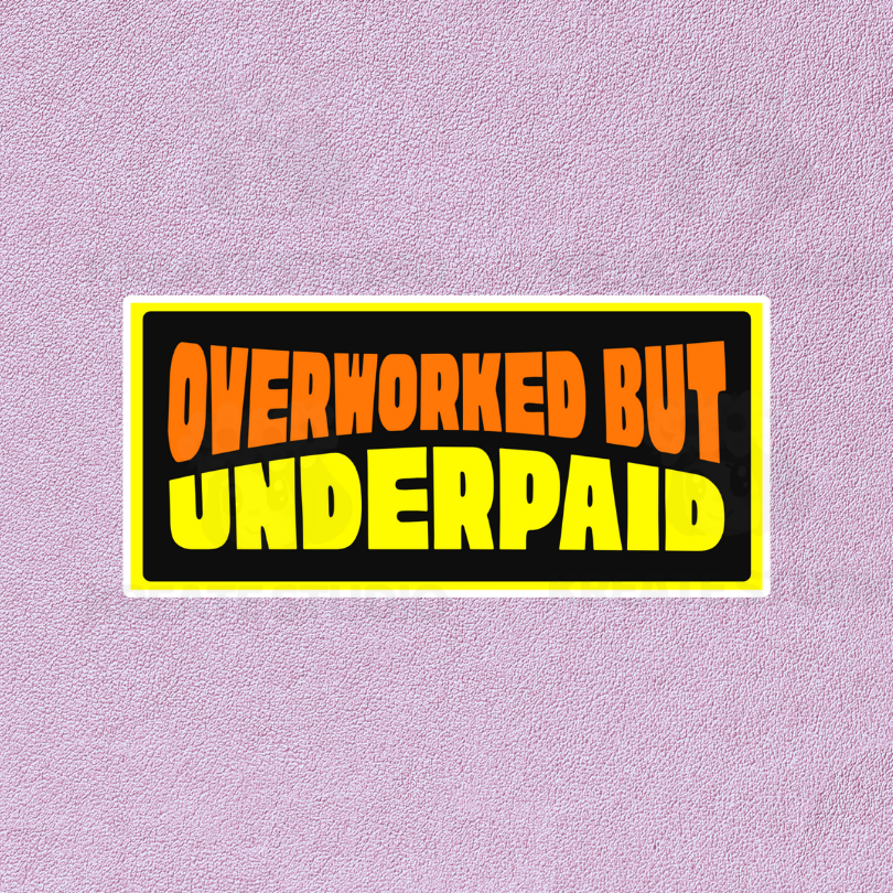 OVERWORKED BUT UNDERPAID STICKER | Jeepney Signage Inspired Laminated ...