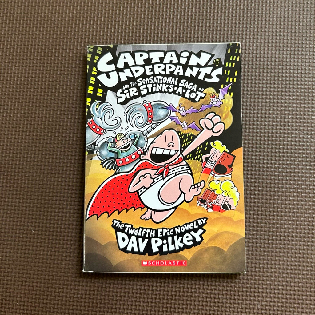 Captain Underpants and the sensational saga of Sir stinks a lot ...
