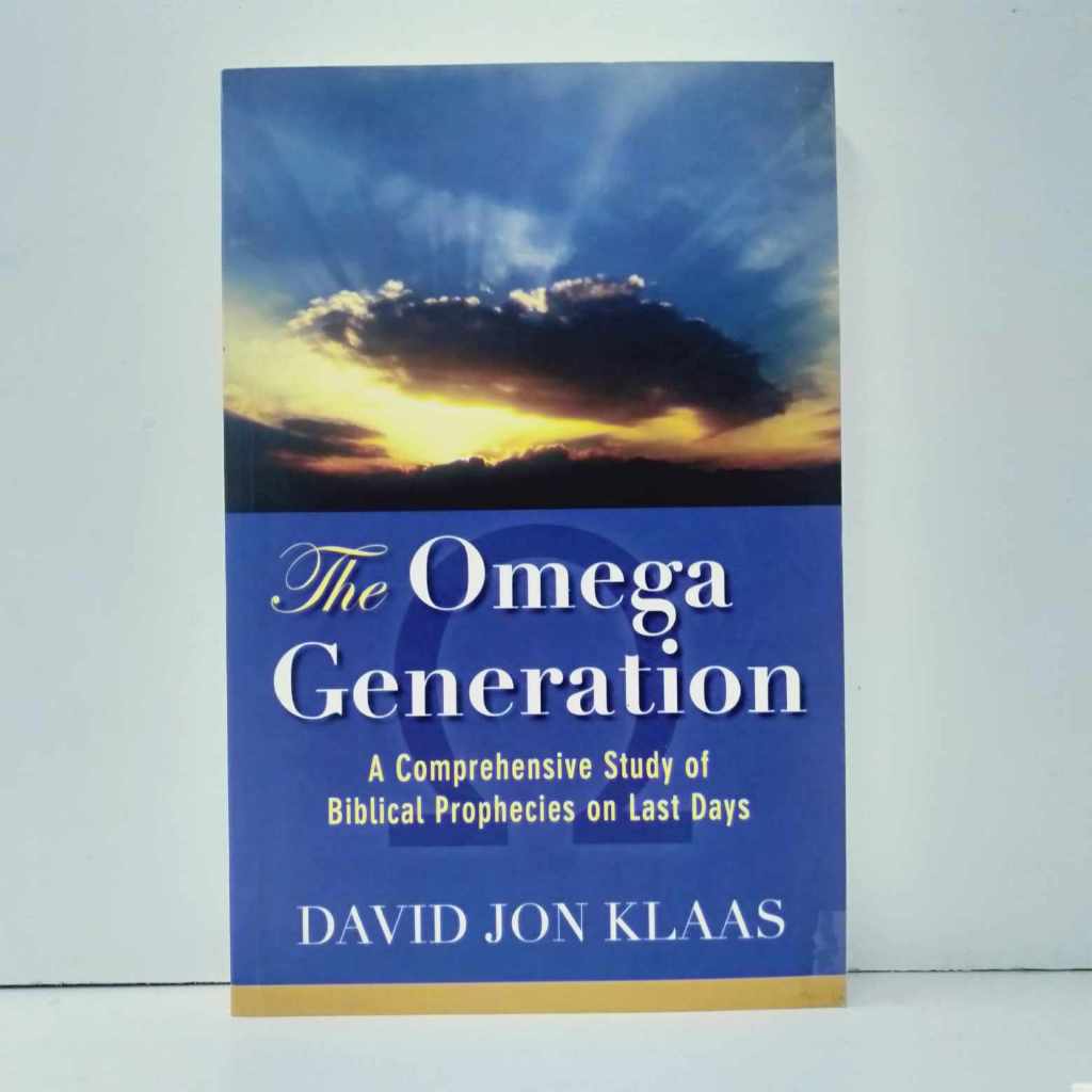 THE OMEGA GENERATION : A Comprehensive Study of Biblical Prophecies on ...