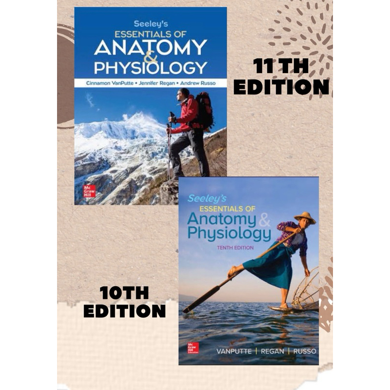 Seeleys Essentials Of Anatomy And Physiology 10th Edition Or 11th