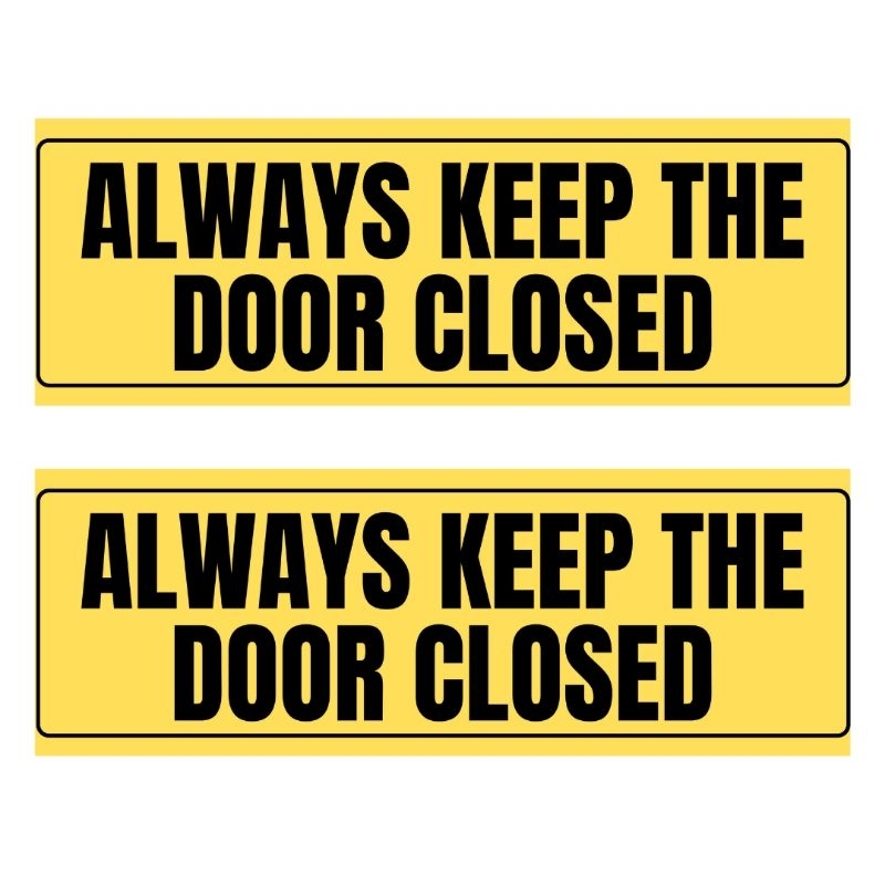 Always Keep the Door Closed Laminated Signage 3x8 size | Shopee Philippines