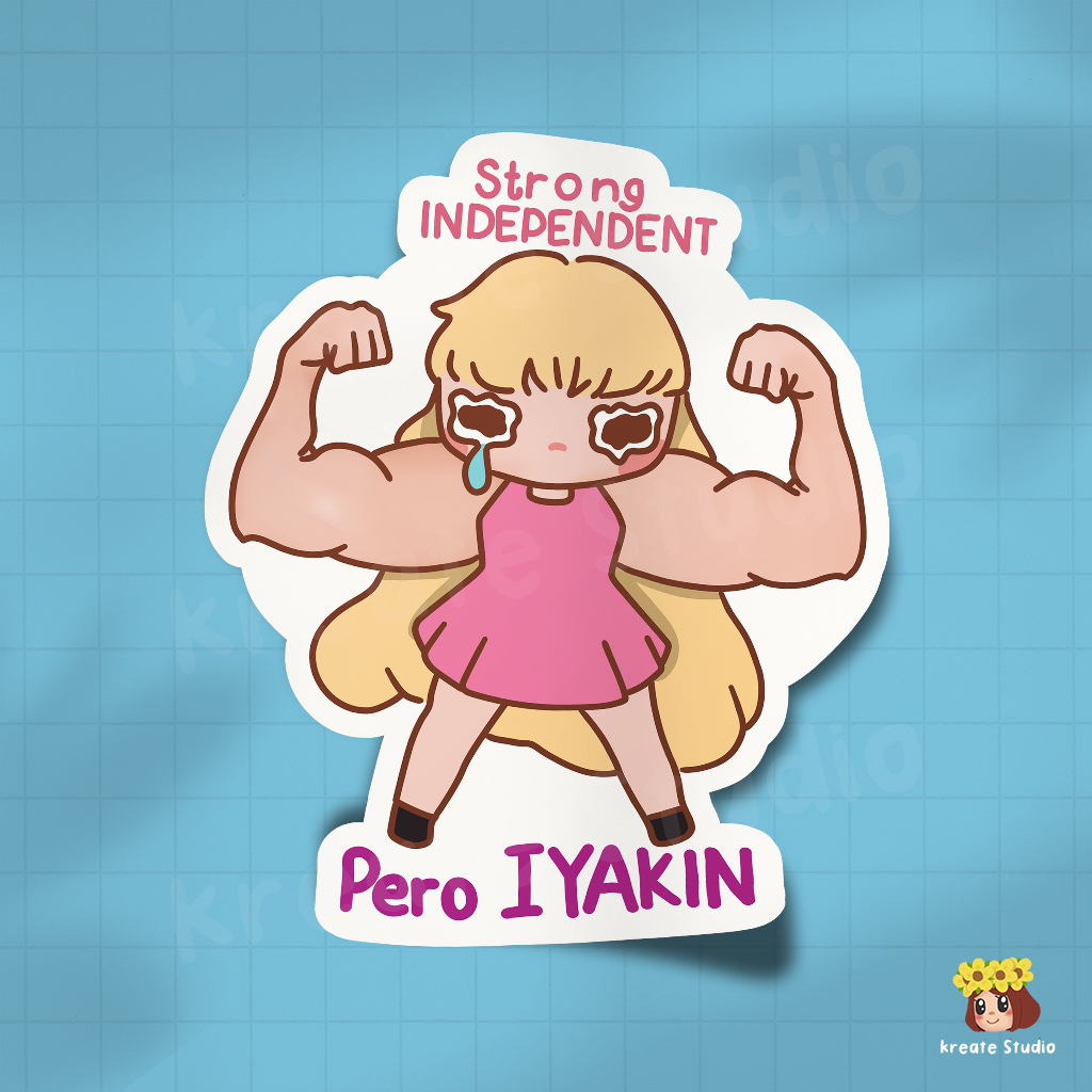 STRONG INDEPENDENT PERO IYAKIN STICKER | Witty Funny Relatable Cute ...