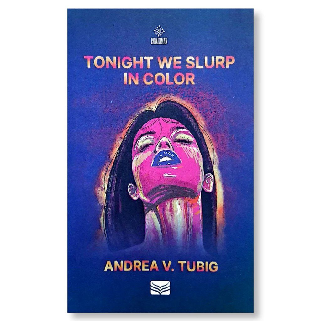 Tonight We Slurp in Color by Andrea V. Tubig | Shopee Philippines