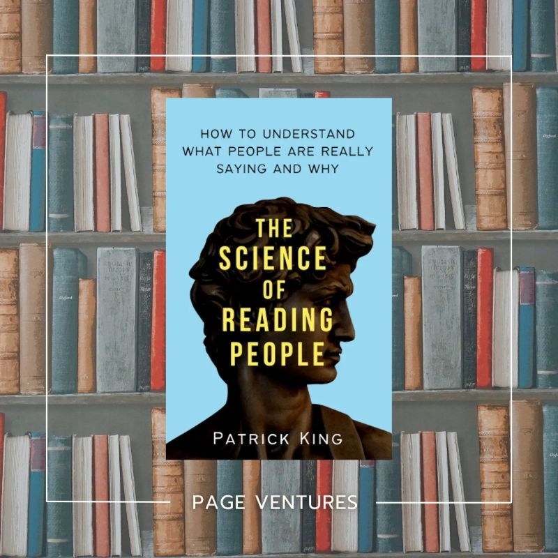 The Science of Reading People: How to Understand What People Are Really ...