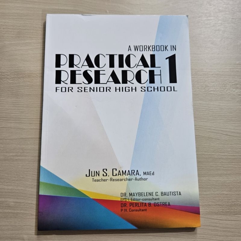 A Workbook in Practical Research 1 for Senior High School By: Camara ...