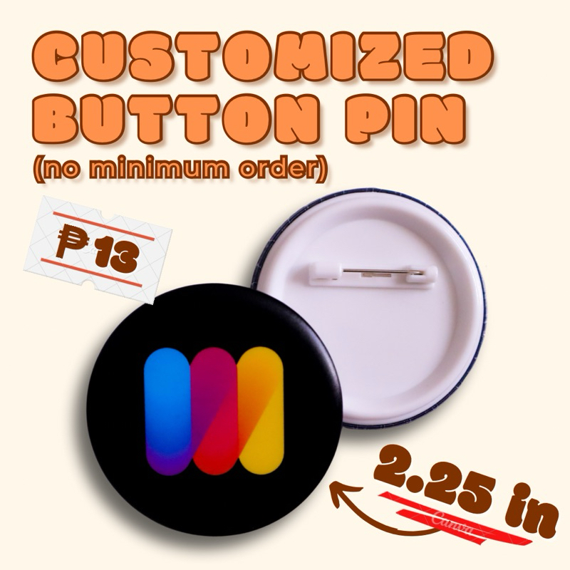 Customized Button Pins | 2.25 in | No Minimum Order | | Shopee Philippines