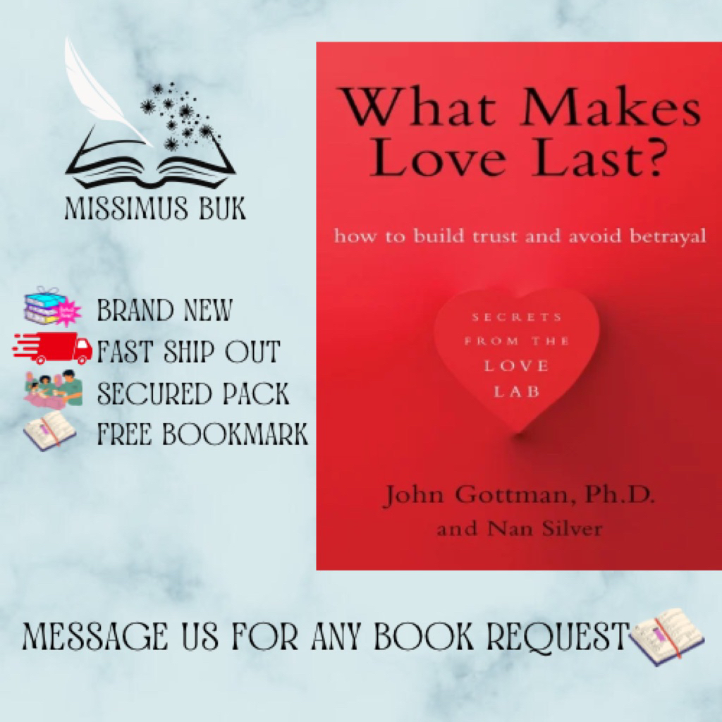 What Makes Love Last?: How to Build Trust and Avoid Betrayal by John M ...