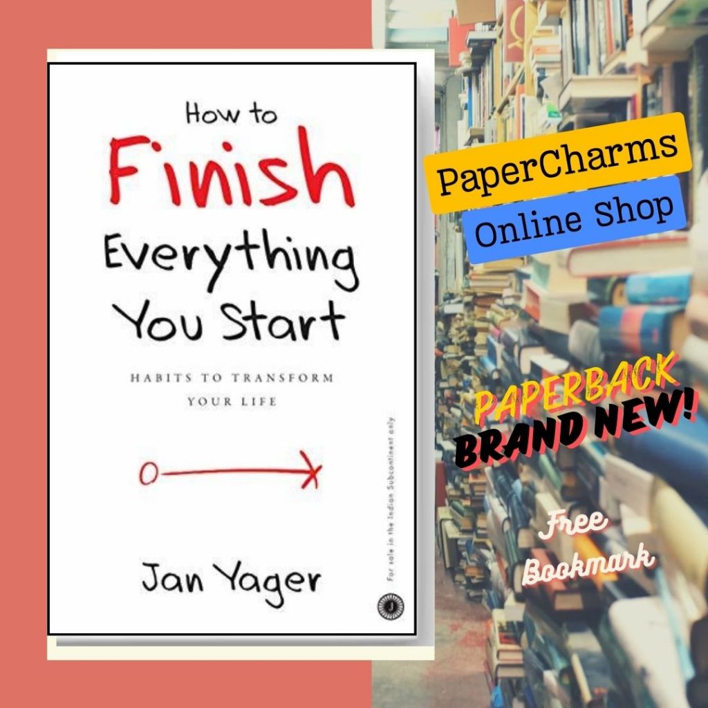 How to Finish Everything You Start by Jan Yager (paperback) | Shopee ...