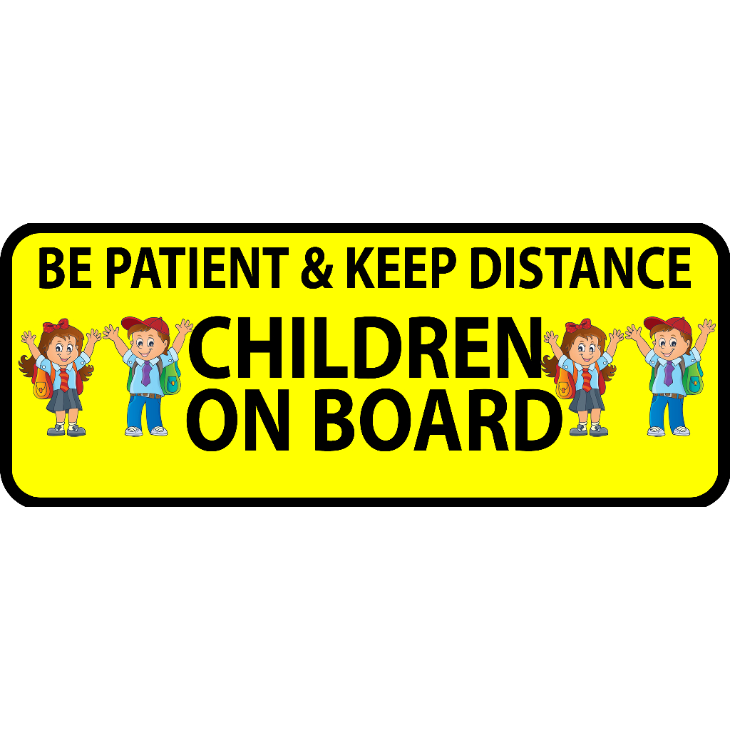 CHILDREN / CHILD ON BOARD BE PATIENT KEEP DISTANCE waterproof vinyl ...