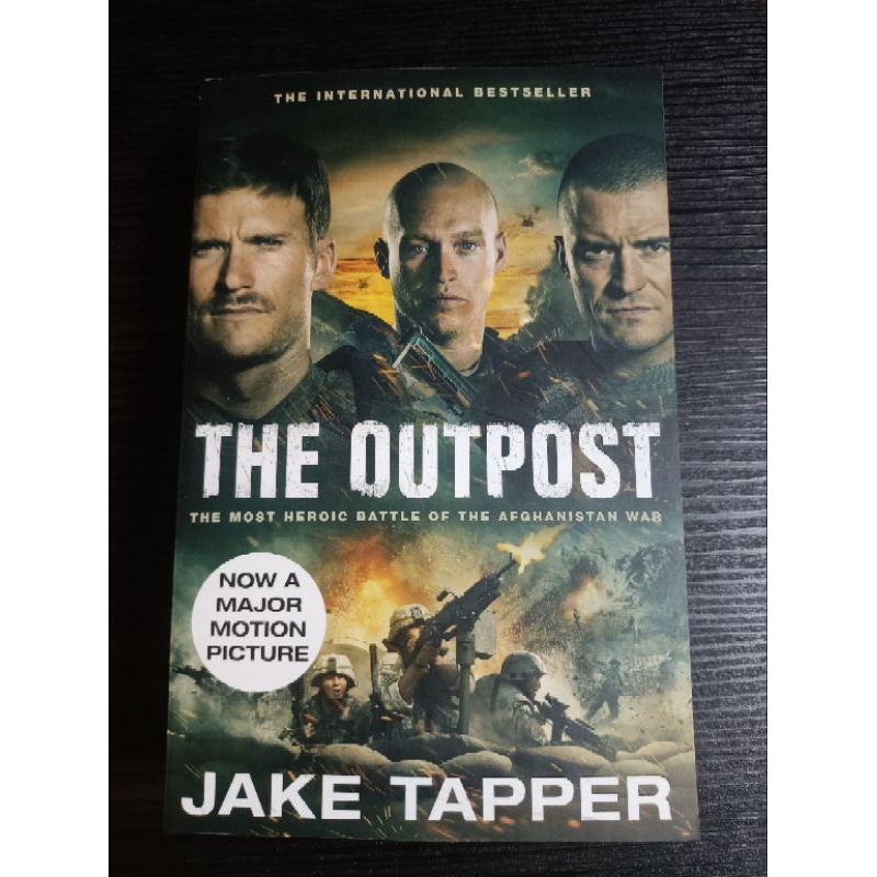 THE OUTPOST: THE MOST HEROIC BATTLE OF THE AFGHANISTAN WAR by JAKE ...