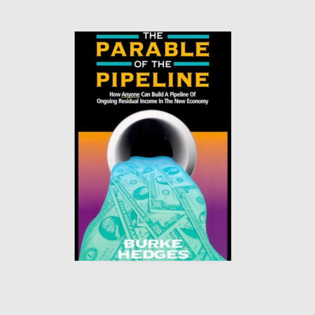 The Parable of the Pipeline: How Anyone Can Build a Pipeline of Ongoing ...