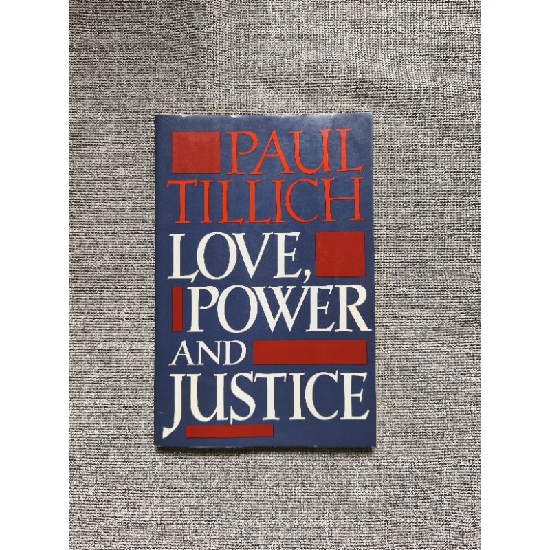 Love, Power and Justice: Ontological Analysis & Ethical Applications by Paul Tillich | Shopee ...
