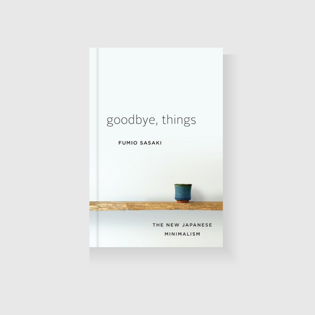 Goodbye, Things: The New Japanese Minimalism | Shopee Philippines