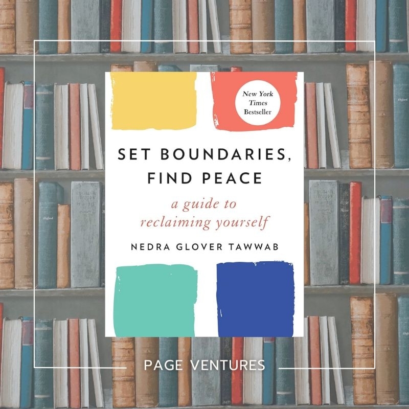 Set Boundaries, Find Peace: A Guide to Reclaiming Yourself by Nedra ...