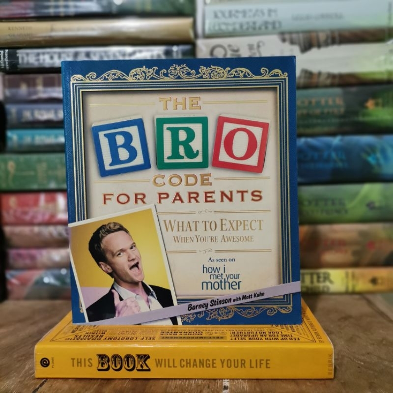 Bro Code for Parents: What to Expect When You're Awesome by Barney ...