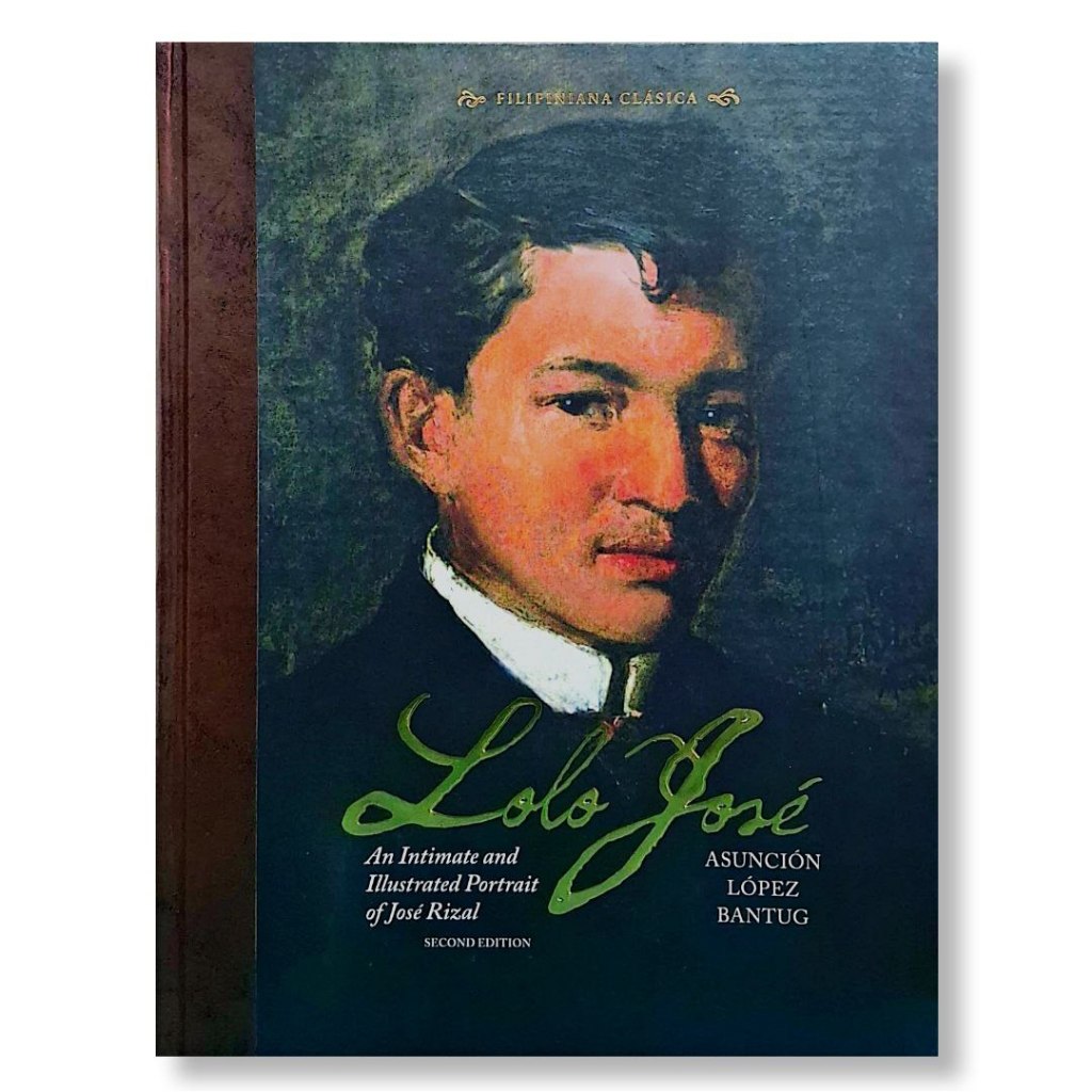 Lolo Jose: An Intimate and Illustrated Portrait of Jose Rizal by ...