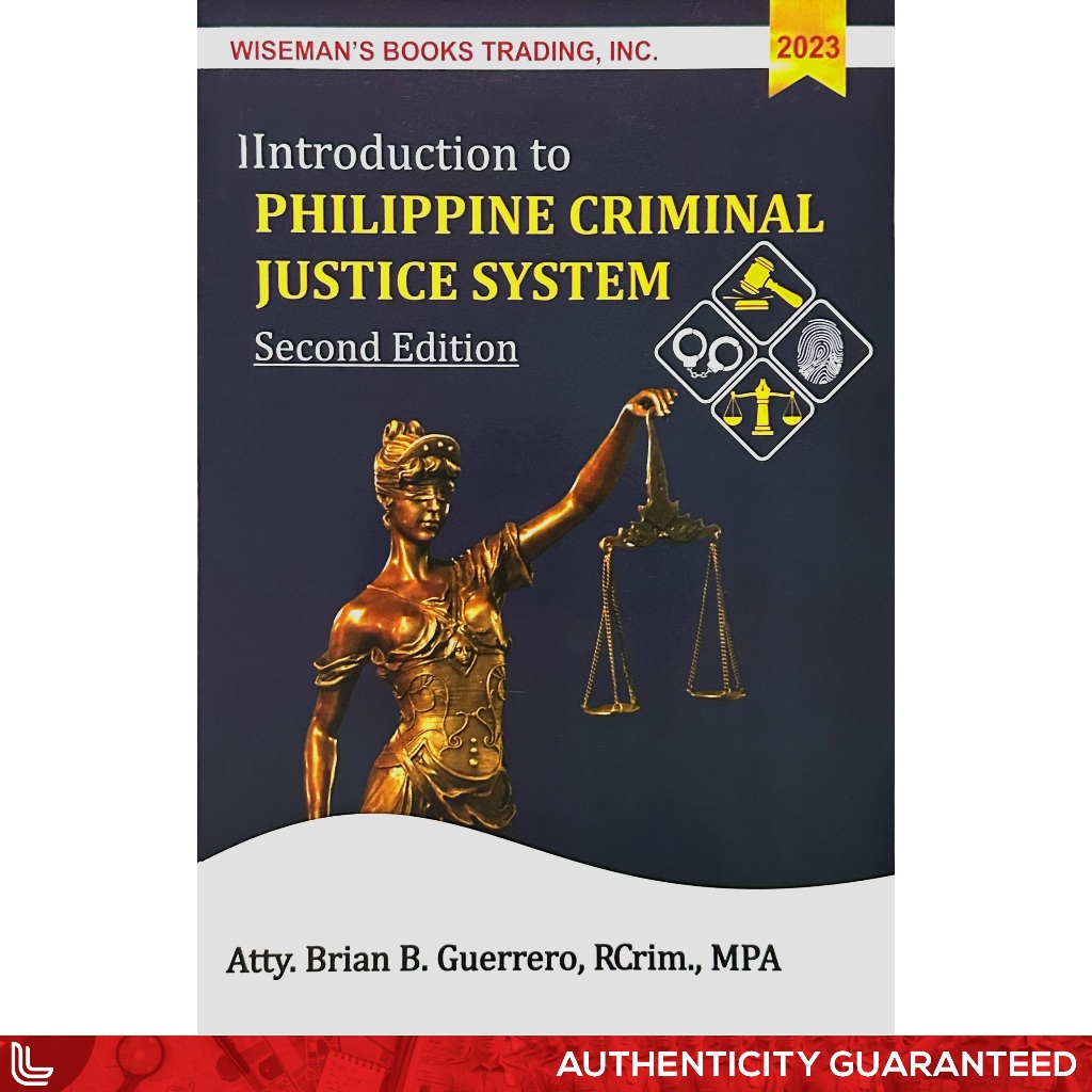INTRODUCTION TO PHILIPPINE CRIMINAL JUSTICE SYSTEM Second Edition ...