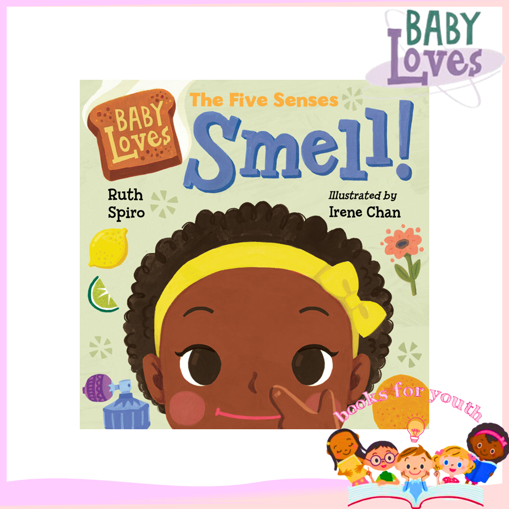 BABY LOVES Science: The Five Senses Smell! By Ruth Spiro [Board Book