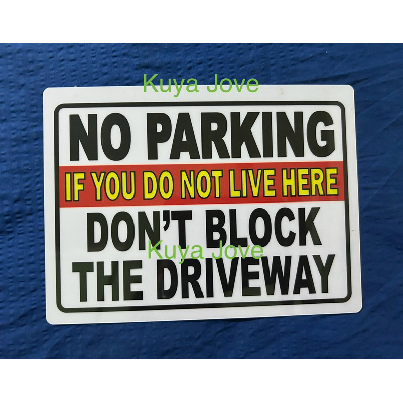 If you do not live here Don’t Block the Driveway Signage Shopee