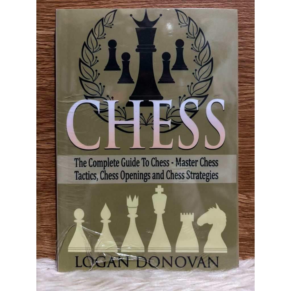 Chess: The Complete Guide To Chess - Master: Chess Tactics, Chess ...