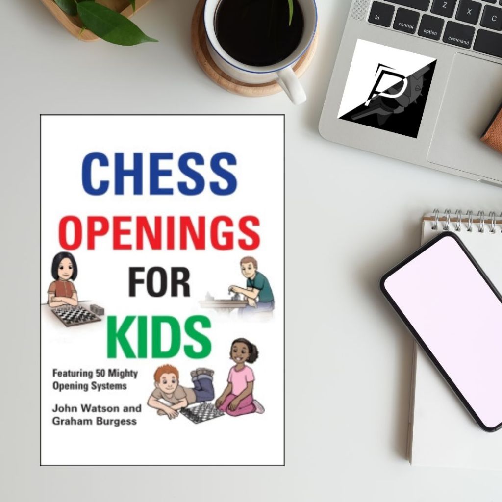 Chess Openings for Kids Paperback – by John Watson (Author), Graham ...