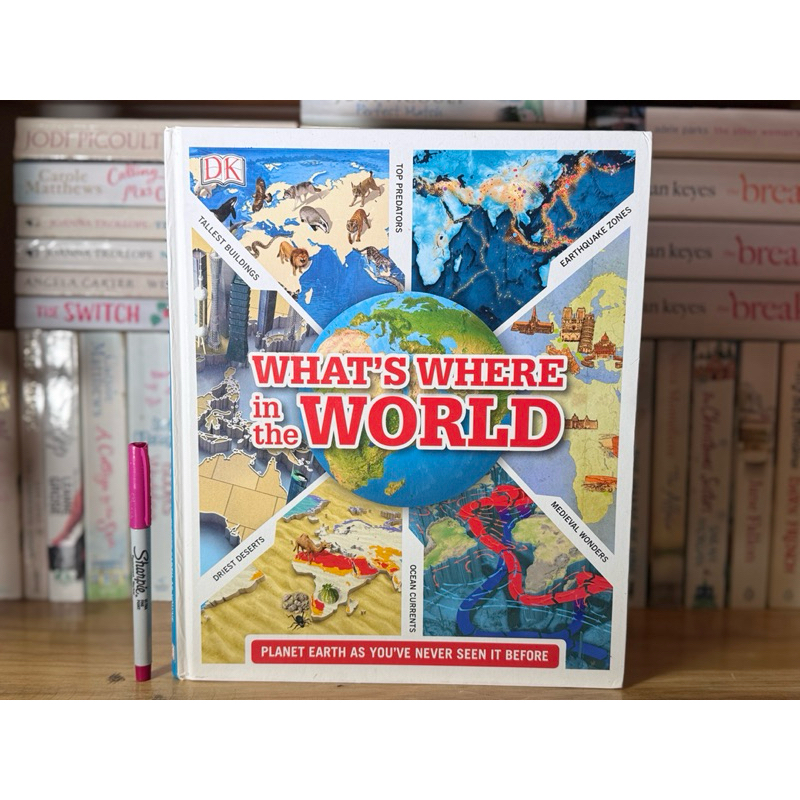 DK What’s Where in the World Visual Encylopedia of Earth’s Geographical ...
