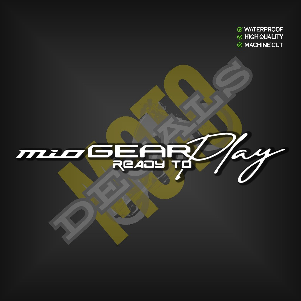 Mio Gear Ready To Play Sticker - High Quality Motorcycle Sticker ...