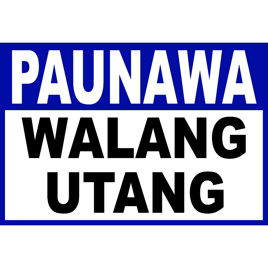 PAUNAWA BAWAL UTANG SIGNAGE PVC TYPE WATERPROOF AND NON-FADING | Shopee ...